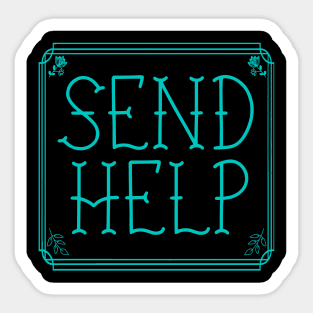 SEND HELP PLZ cyan fancy script Sticker